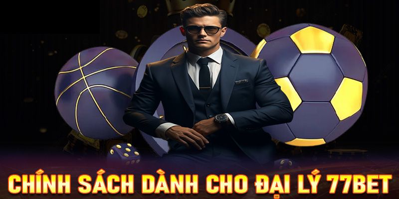 Lý do nên hợp tác làm đại lý 77bet?